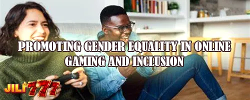 Promoting Gender Equality in Online Gaming and Inclusion